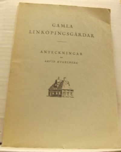 Gamla Linköpingsgårdar. Anteckningar.