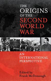 The Origins of the Second World War: An International Perspective