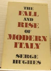 The Fall and Rise of Modern Italy.