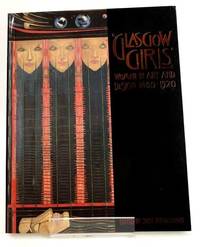 GLASGOW GIRLS: WOMEN IN ART AND DESIGN 1880-1920