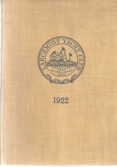 CONSTITUTION, BY-LAWS, RACING RULES, ETC. LARCHMONT YACHT CLUB 1922