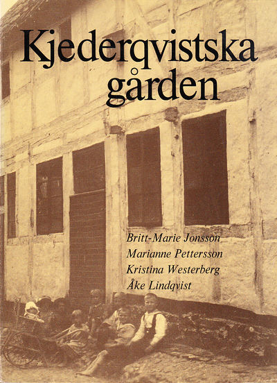 Kjederqvistska gården. [Utg. av] Gamla Lund…