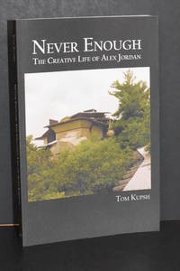 Never Enough; The Creative Life of Alex Jordan