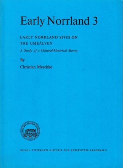 Early Norrland Sites on the Umeälven. A Study of…