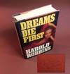 DREAMS DIE FIRST