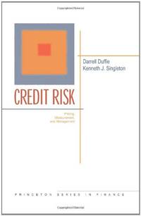 Credit Risk â Pricing, Measurement, and Management (Princeton Series in Finance)
