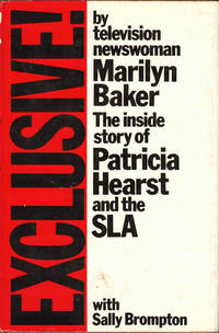 Exclusive!: The Inside Story of Patricia Hearst and the SLA