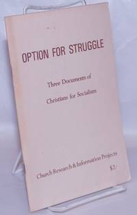 Option For Struggle: Three Documents Of Christians For Socialism - 