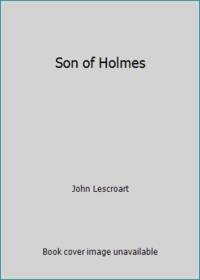 Son of Holmes by John Lescroart - 1986