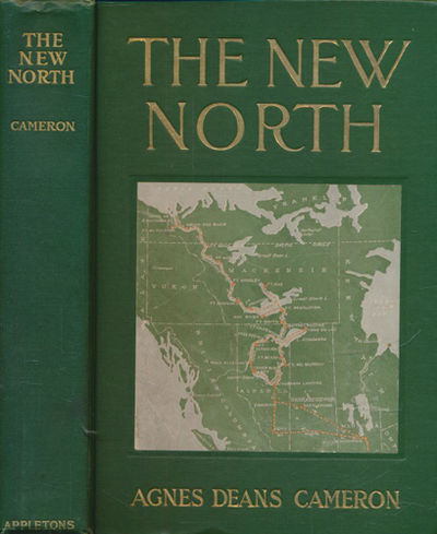 The New North. Being Some Account of a Woman's…