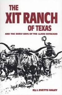 The XIT Ranch of Texas and the Early Days of the Llano Estacado (The Western Frontier Library...