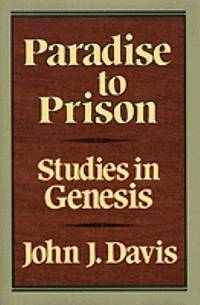 Paradise to Prison : Studies in Genesis