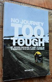 NO JOURNEY TOO TOUGH My Record-Breaking Attempt To Race in 10 Marathons In 65 Days Across 7...
