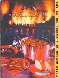 Soups For All Seasons From Ideals by Ralph (Editor) Luedtke - Paperback - First Printing - 1977 - from KEENER BOOKS (Member IOBA) (SKU: 004131)