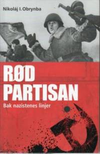 Rød partisan. Bak nazistenes linjer