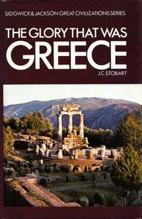 The Glory That Was Greece by Stobart, J.C. [Edited and Revised by R.J. Hopper] - 1976