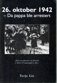 26. oktober 1942. - Da pappa ble arrestert