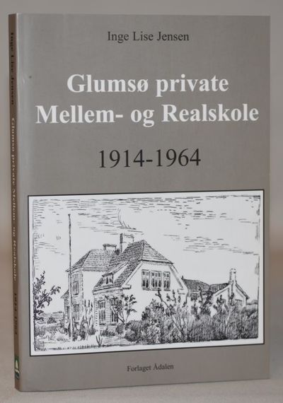 Glumsø private Mellem- og Realskole 1914-1964.