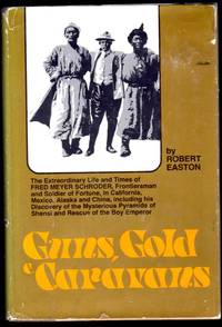 Guns, Gold, and Caravans by Easton, Robert - 1978