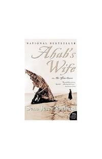 Ahab&#039;s Wife Or, the Star Gazer by Naslund, Sena Jeter