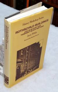 Rothschild Buildings:  Life in an East End Tenement Block 1887-1920