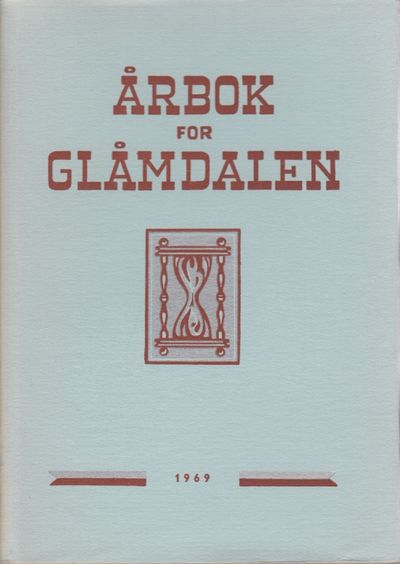 Årbok for Glåmdalen 1969. 28. årgang. Redaktør:…