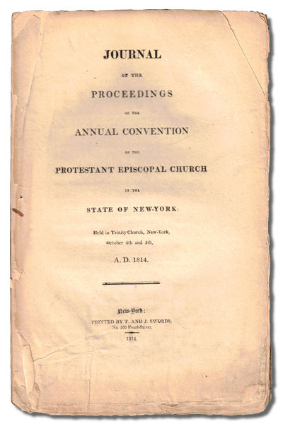 Journal of the Proceedings of the Annual Convention of the Protestant Episcopal Church in the State of New York, Held in Trinity Church, New York, October 4th and 5th A.D. 1814