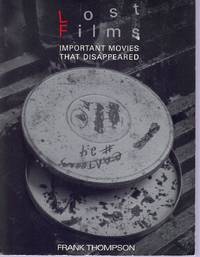 cover of LOST FILMS Important Movies That Disappeared