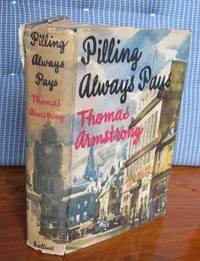 Pilling Always Pays by Armstrong, Thomas - 1954