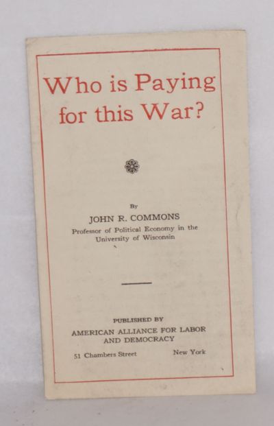 New York: American Alliance for Labor and Democracy, 1917. Pamphlet. , wraps, 3.25x5.75 inches, wrap...