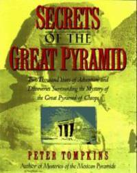image of Secrets of the Great Pyramid: Two Thousand Years of Adventures and Discoveries Surrounding the Mysteries of the Great Pyramid of Cheops
