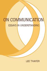 On Communication: Essays Is Understanding