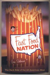 Fast Food Nation: The Dark Side of the All-American meal