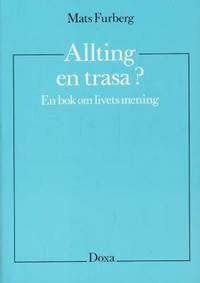 Allting en trasa? En bok om livets mening.