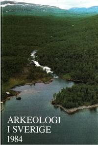 Arkeologi i Sverige. 1984.