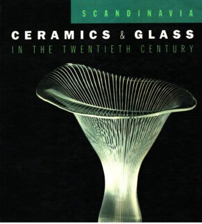 Scandinavia. Ceramics and Glass in the Twentieth…