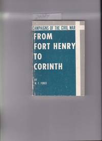 FROM FORT HENRY TO CORINTH - CAMPAIGNS OF THE CIVIL WAR