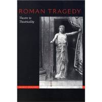 Roman Tragedy  Theatre to Theatricality