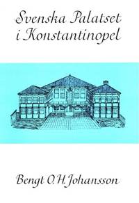 Svenska palatset i Konstantinopel. Sveriges kyrka…