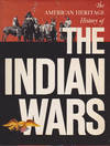 American Heritage History of the Indian Wars