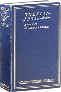 J. Devlin - Boss: A Romance of American Politics