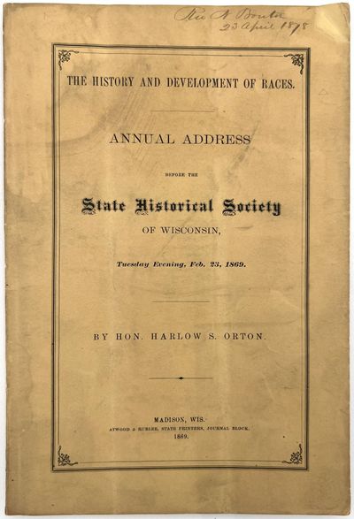The History and Development of Races. Annual Address Before the State Historical Society of Wisconsin
