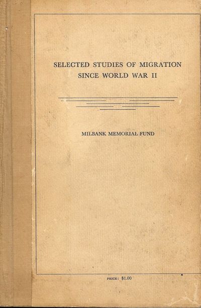 SELECTED STUDIES OF MIGRATION SINCE WORLD WAR II
