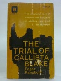 The Trial of Callista Blake by Edgar Pangborn - Paperback - 1964 - from World of Rare Books (SKU: 1563367958MHA)