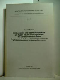 Hüttenviertel und Hochhausquartiere als Typen neuer Siedlungszellen der venezolanischen Stadt. Sozialgeographische Studien zur Urbanisierung in Lateinamerika als Entwicklungsprozess von der Marginalität zur Urbanität
