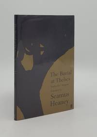 THE BURIAL AT THEBES Sophocles&#039; Antigone by HEANEY Seamus