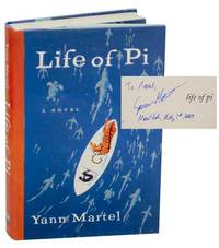 Life of Pi (Signed First Edition) by MARTEL, Yann - 2002