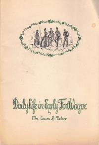 Daily Life in Early Fort Wayne