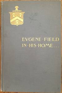 EUGENE FIELD In His HOME.