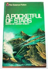 A Pocketful of Stars by Damon Knight (Editor) - 1972